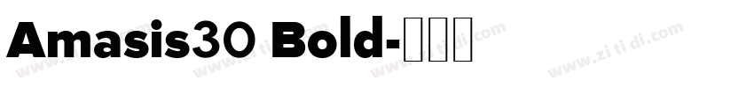 Amasis30 Bold字体转换 Amasis30 Bold字体转换